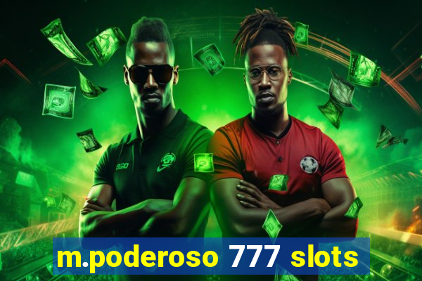 m.poderoso 777 slots
